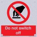 do-not-switch-off-prohibition-sign~